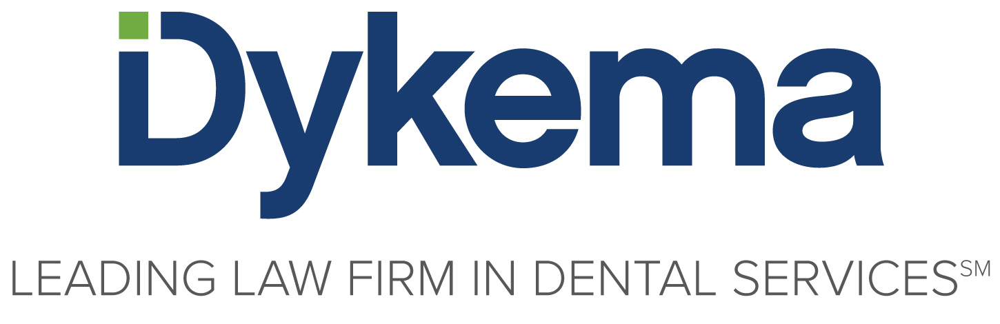 Sponsored by Dykema Dental Service Organizations Industry Group